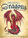 Drawing Dragons (eBook): Learn How to Create Fantastic Fire-Breathing Dragons
